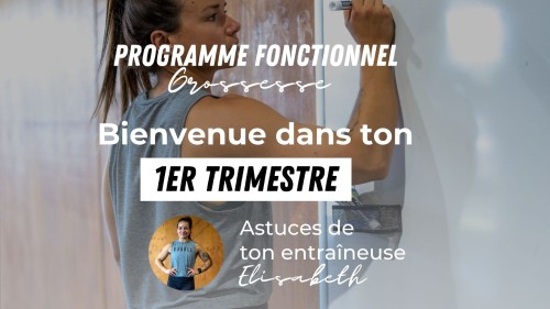 Programme Fonctionnel pour la Grossesse : Survol du Trimestre 1