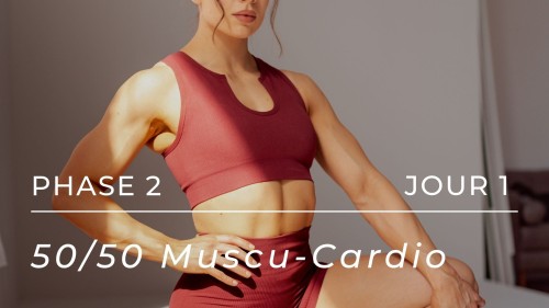 50/50 Muscu-Cardio - Phase 2, Jour 1 (Parfait pour la fille occupée!)