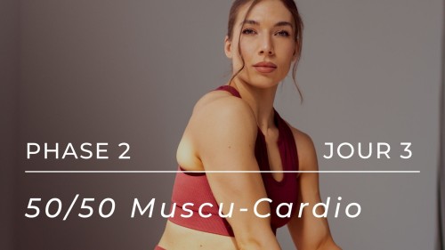 50/50 Muscu-Cardio - Phase 2, Jour 3 (Parfait pour la fille occupée!)