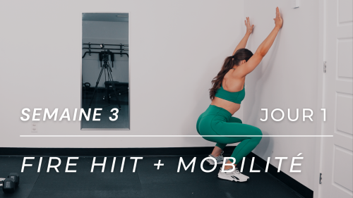 Programme FIRE HIIT MOBILITÉ - Semaine 3, Jour 1