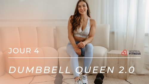 DUMBBELL QUEEN 2.0 présenté par Montreal Fitness- Jour 4 : Épaules + Triceps