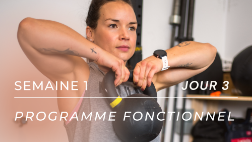 Programme d'entraînement FONCTIONNEL - S1J3